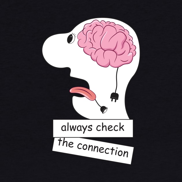 Always check the connection by DrKooper